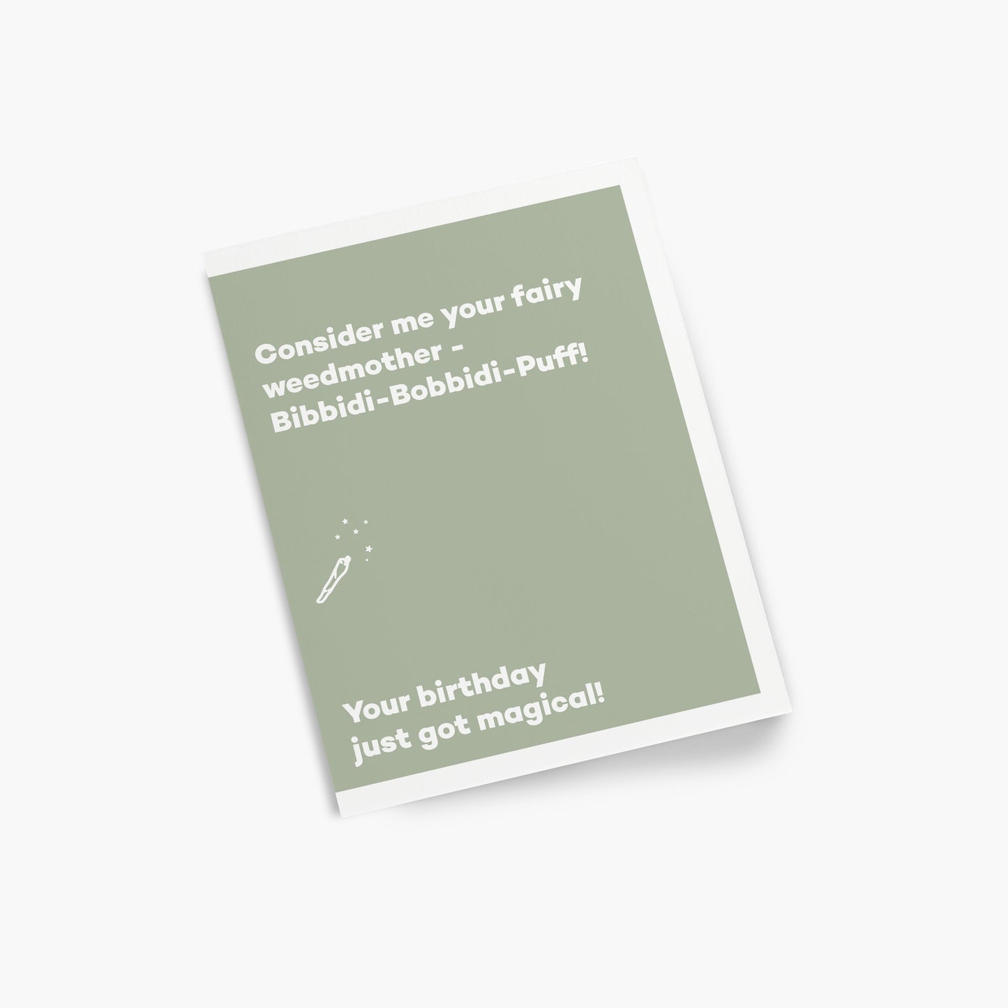 Consider me your fairy weedmother - Bibbidi-Bobbidi-Puff! - Birthday card