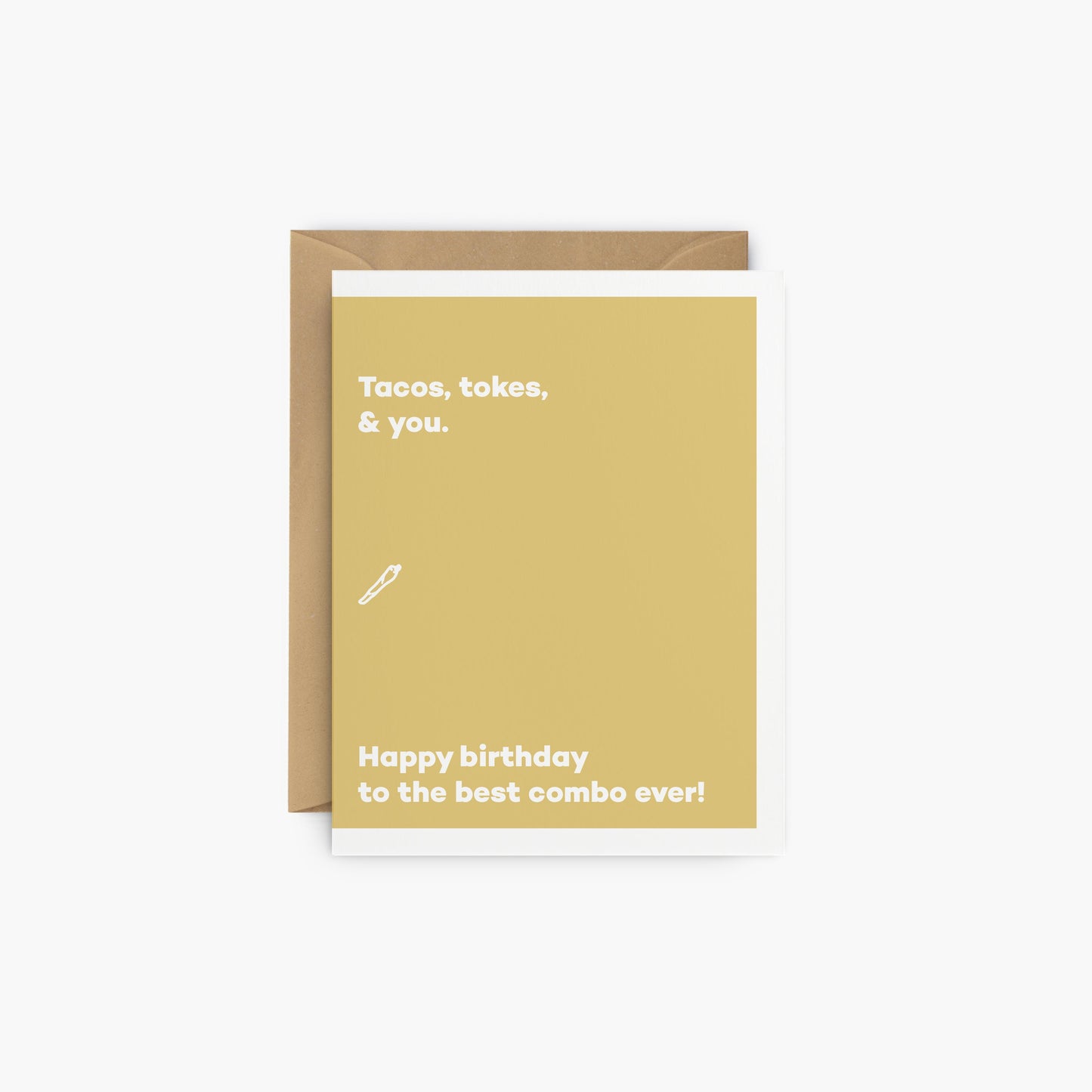 Tacos, tokes, & you. - Happy birthday to the best combo ever! - Birthday card