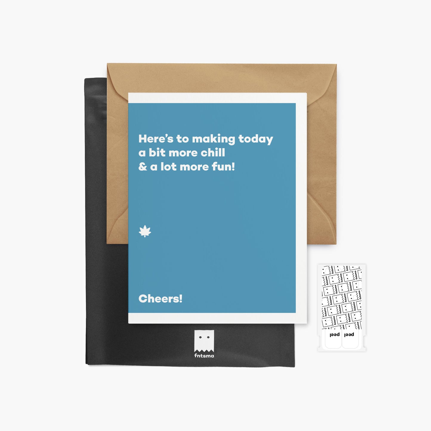 Here’s to making today a bit more chill & a lot more fun! - greeting card