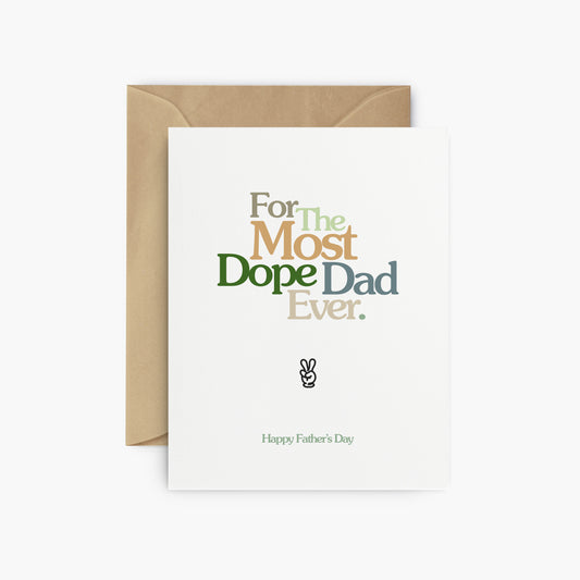 For The Most Dope Dad Ever.