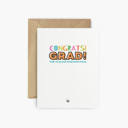 Congrats! Grad! Time to blaze your own trail.