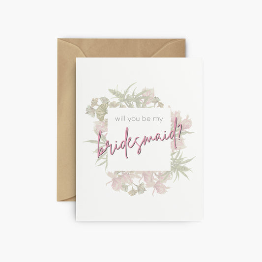 Will you be my bridesmaid? | framed in flowers