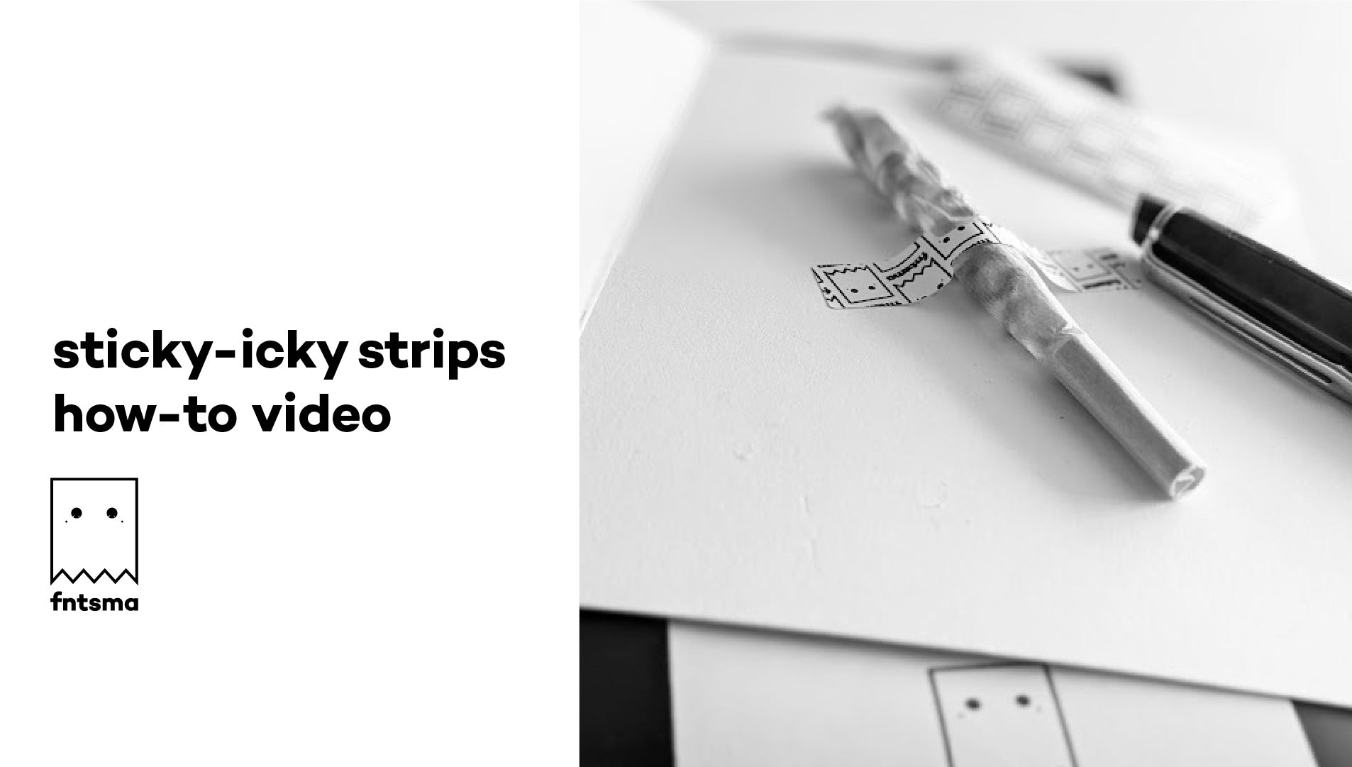 Load video: fntsma - sticky-icky strips how-to video