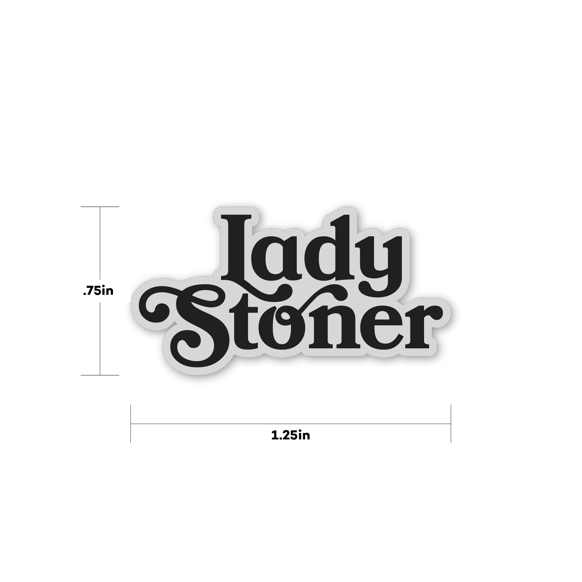 .75 in  by 1.25 in silver lady stoner enamel pin by fntsma