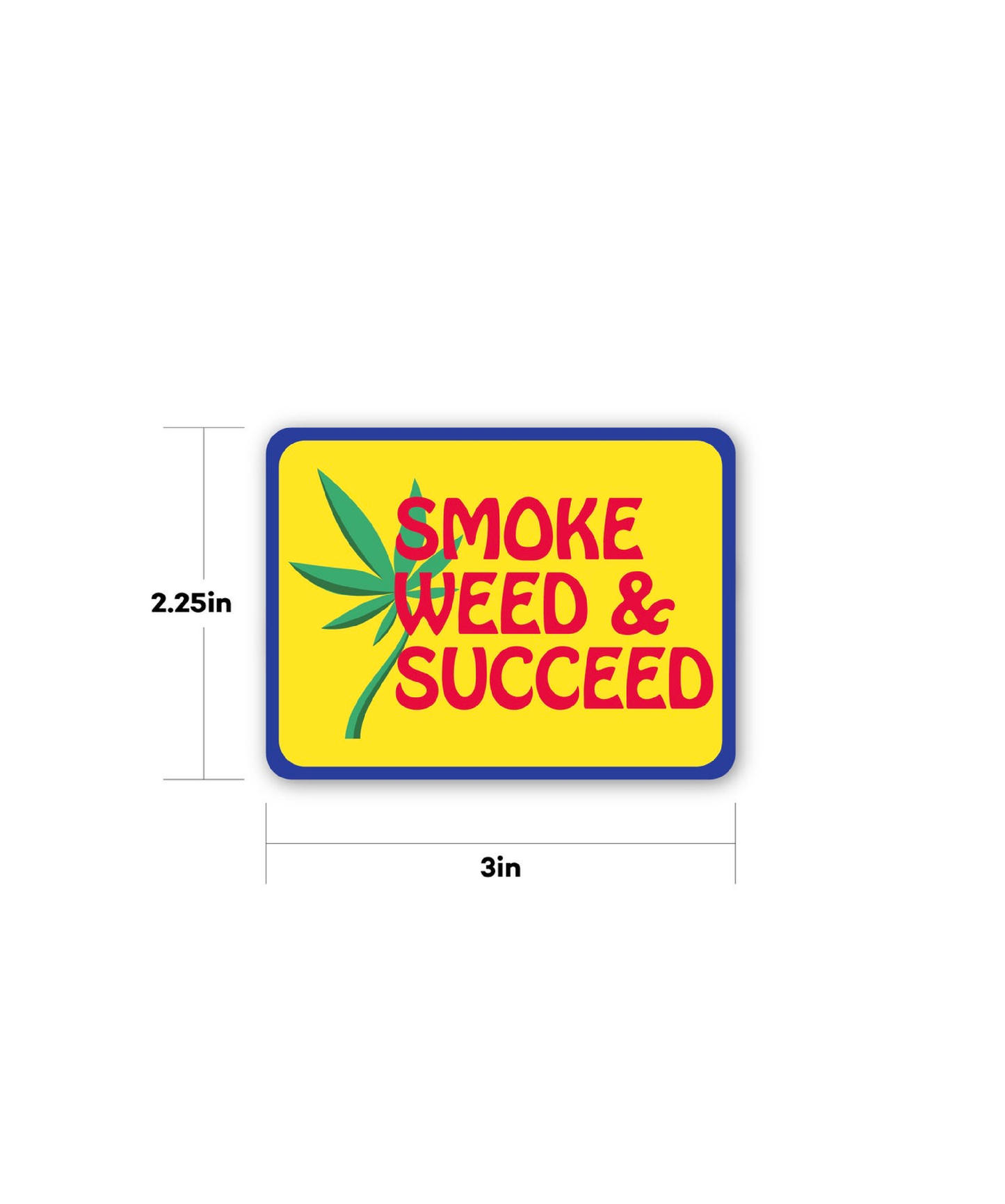 smoke weed & succeed